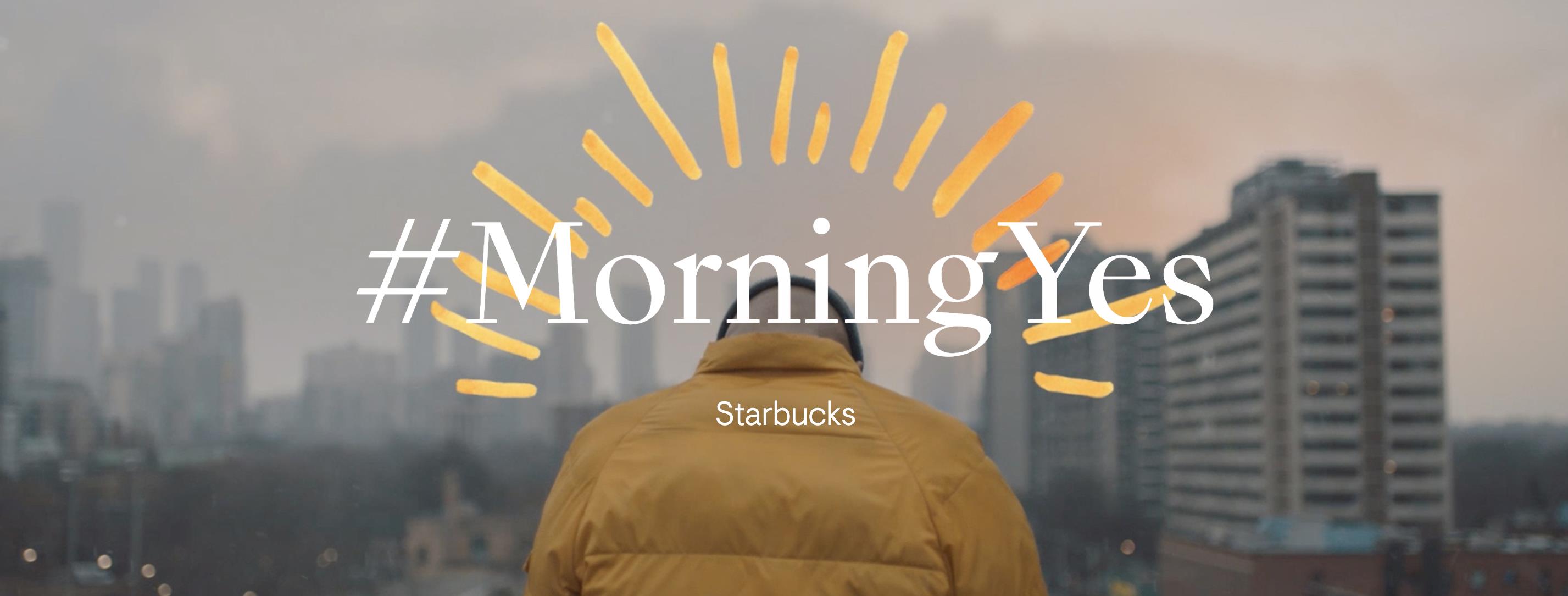 Starbucks "Morning Yes" Campaign